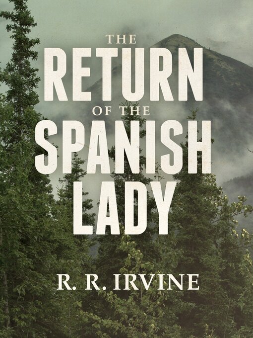 Title details for The Return of the Spanish Lady by Robert R. Irvine - Available